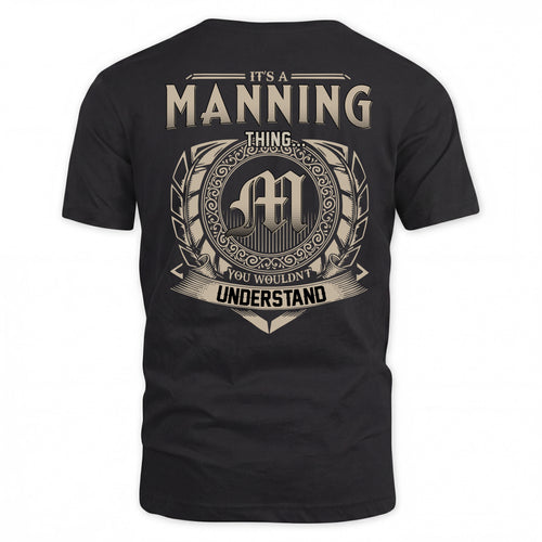 MANNING HH88-K2–Personalized Name Quote Apparel “It’s a/an NAME Thing You Wouldn’t Understand”