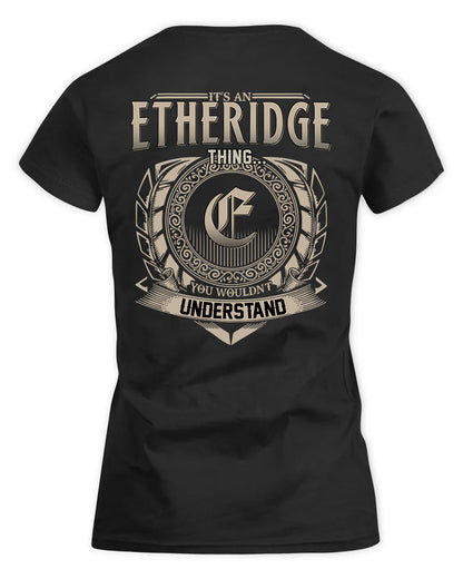 ETHERIDGE HH88-K2–Personalized Name Quote Apparel “It’s a/an NAME Thing You Wouldn’t Understand”