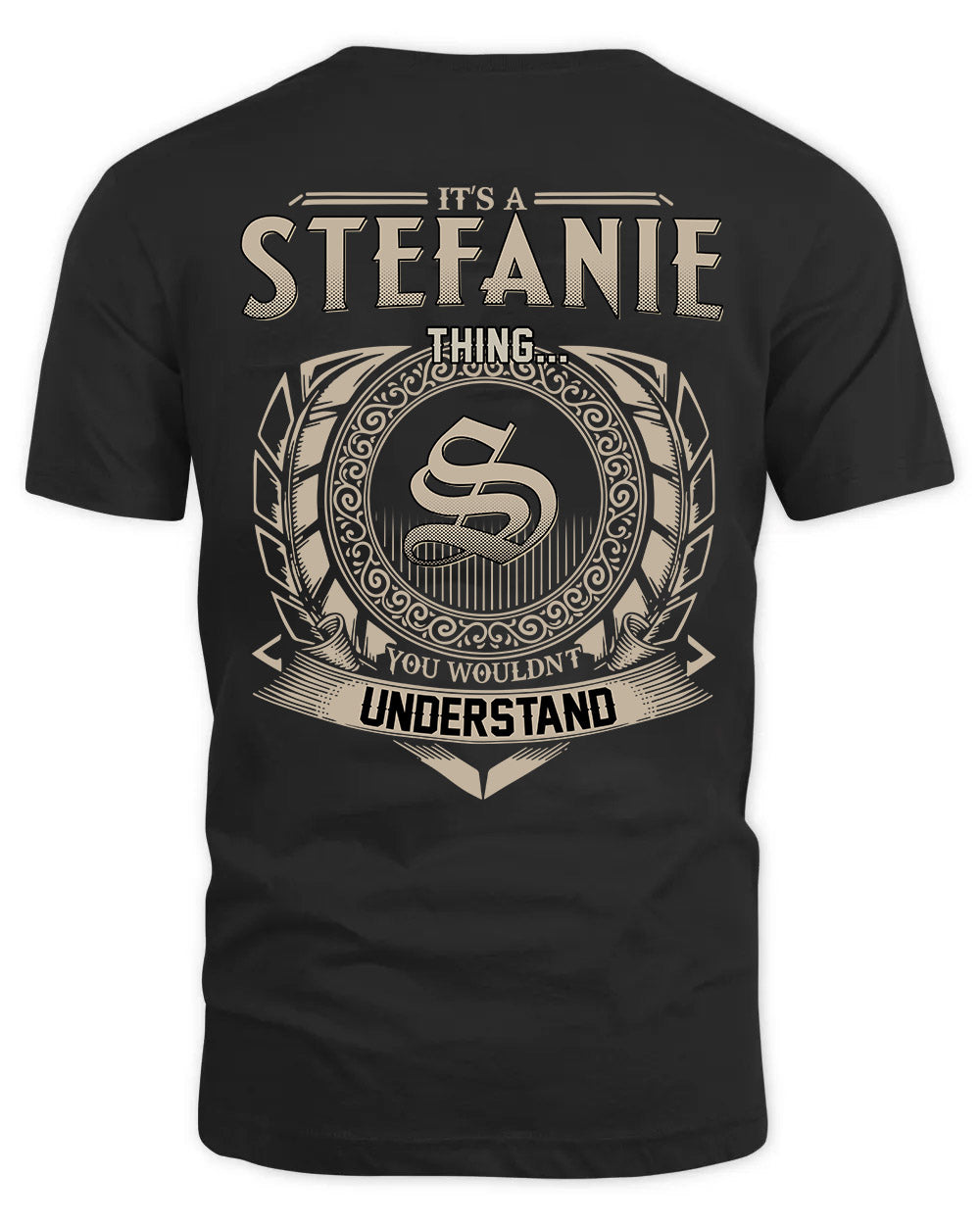 STEFANIE HH88-K2–Personalized Name Quote Apparel “It’s a/an NAME Thing You Wouldn’t Understand”