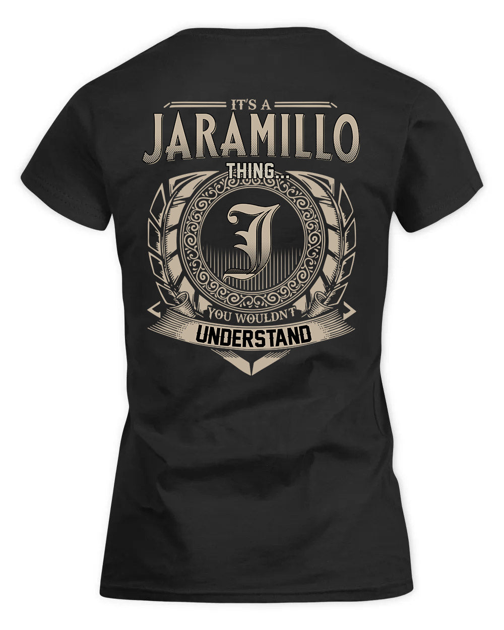 JARAMILLO HH88-K2–Personalized Name Quote Apparel “It’s a/an NAME Thing You Wouldn’t Understand”