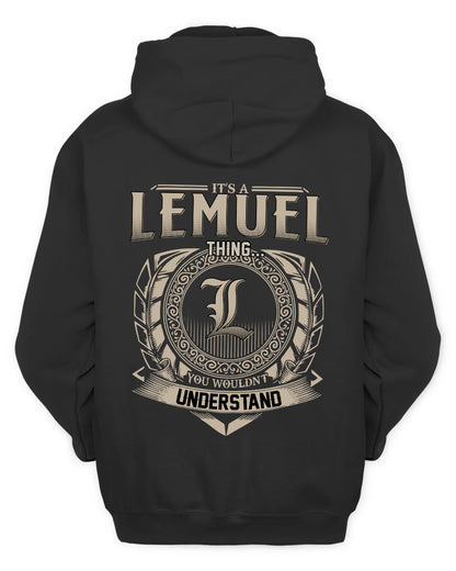 LEMUEL HH88-K2–Personalized Name Quote Apparel “It’s a/an NAME Thing You Wouldn’t Understand”