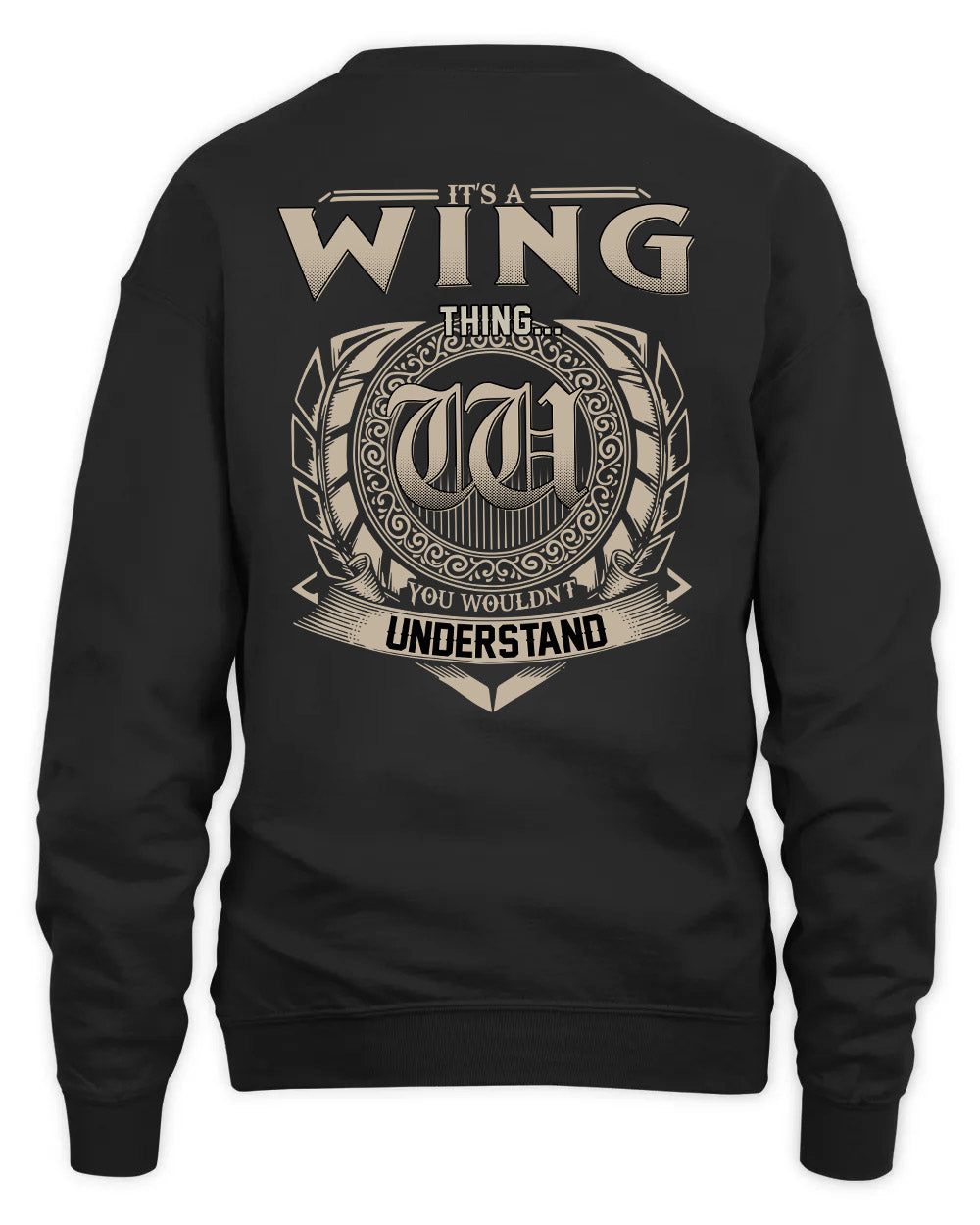 WING HH88-K2–Personalized Name Quote Apparel “It’s a/an NAME Thing You Wouldn’t Understand”