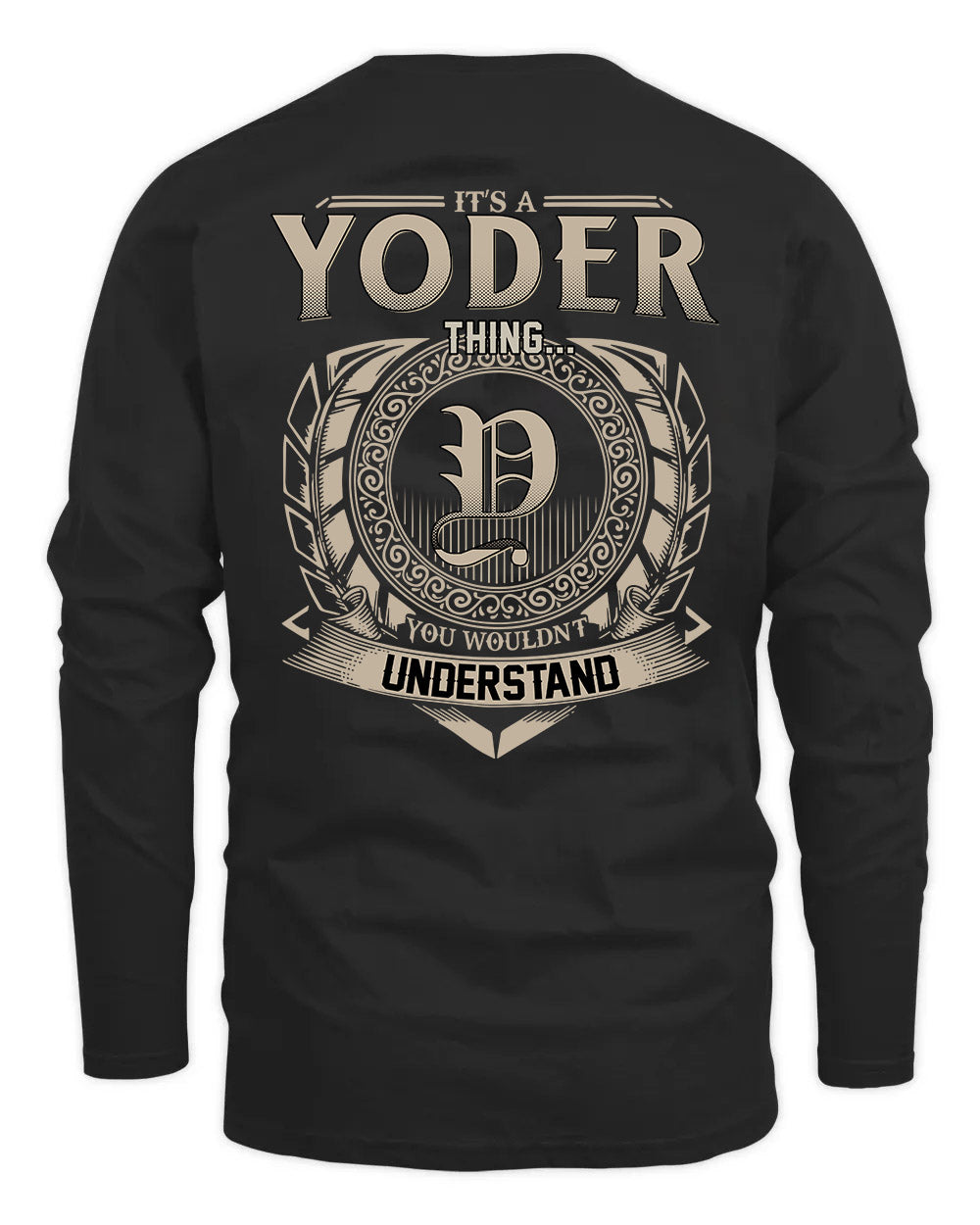 YODER HH88-K2–Personalized Name Quote Apparel “It’s a/an NAME Thing You Wouldn’t Understand”
