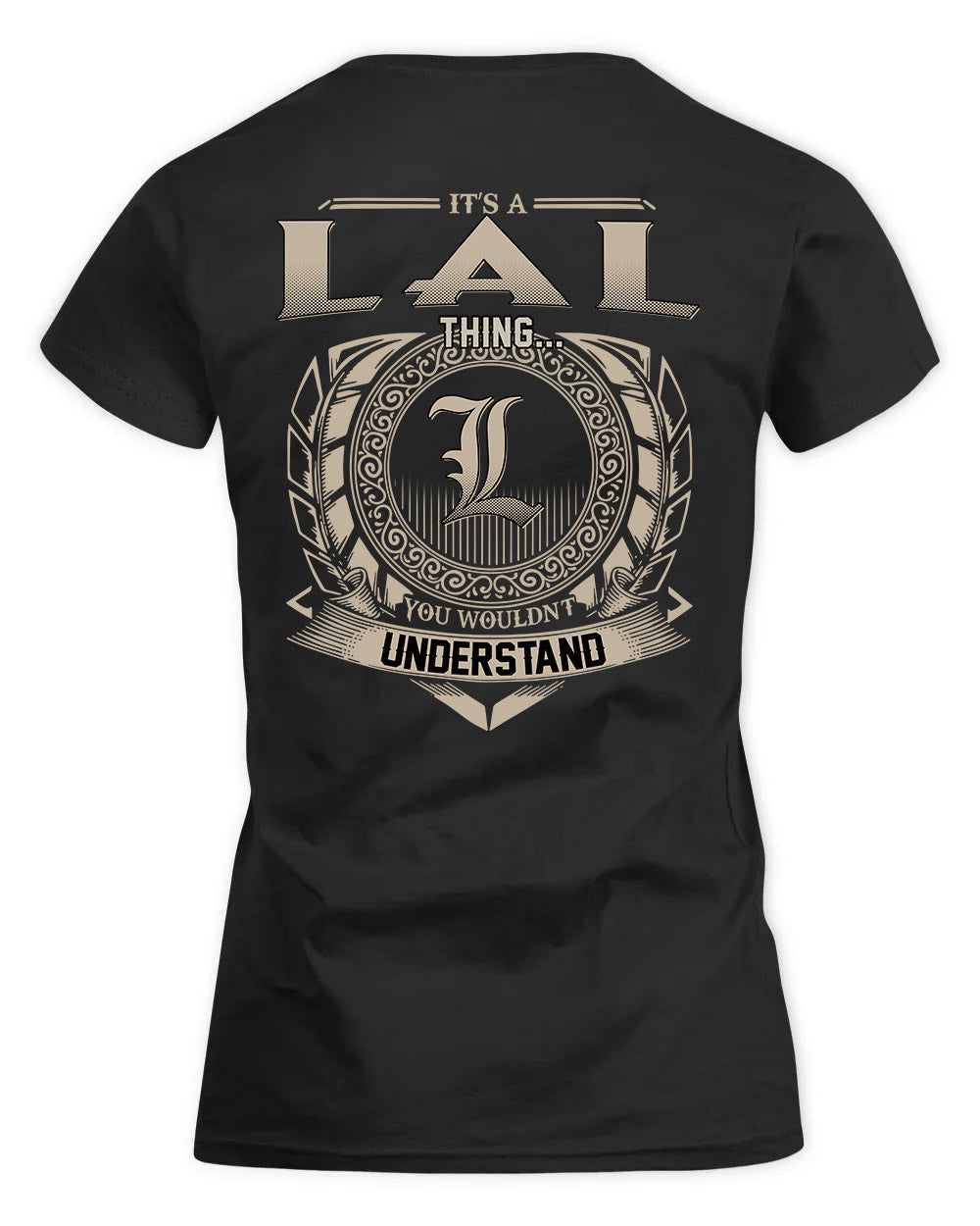 LAL HH88-K2–Personalized Name Quote Apparel “It’s a/an NAME Thing You Wouldn’t Understand”