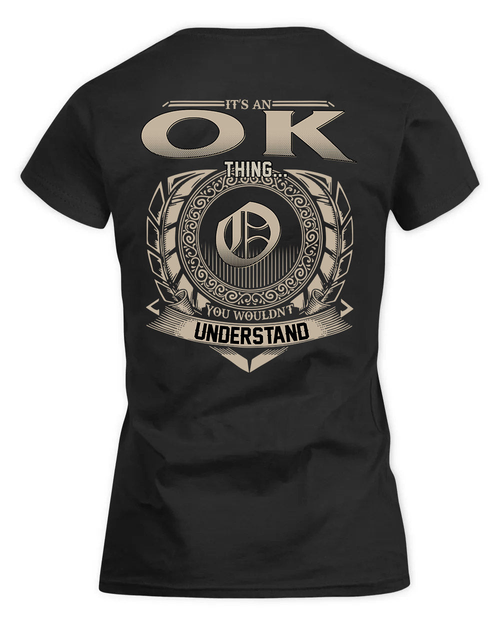 OLA HH88-K2–Personalized Name Quote Apparel “It’s a/an NAME Thing You Wouldn’t Understand”