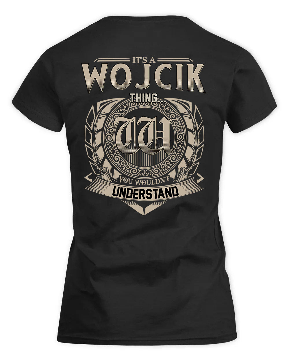 WOLFE HH88-K2–Personalized Name Quote Apparel “It’s a/an NAME Thing You Wouldn’t Understand”