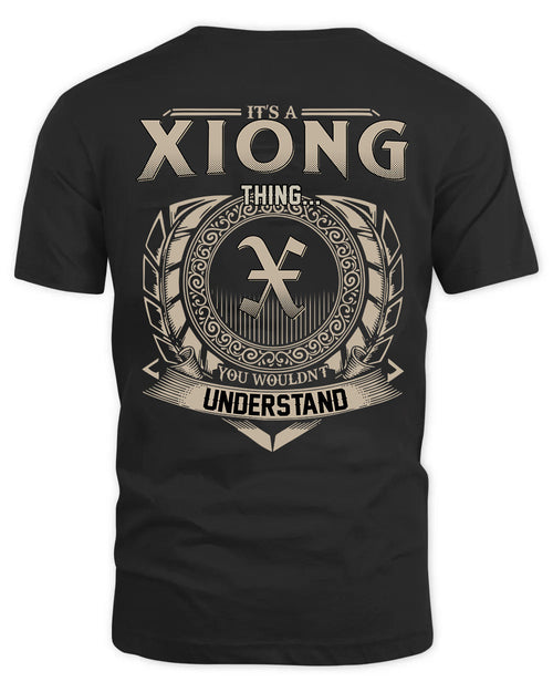 XIONG HH88-K2–Personalized Name Quote Apparel “It’s a/an NAME Thing You Wouldn’t Understand”