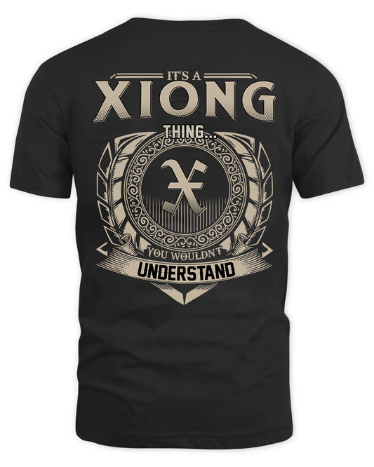 XIONG HH88-K2–Personalized Name Quote Apparel “It’s a/an NAME Thing You Wouldn’t Understand”