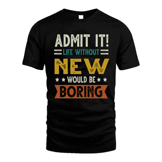 FARHAN HH88-K2–Personalized Funny Quote Apparel “Life Without NAME Would Be Boring”