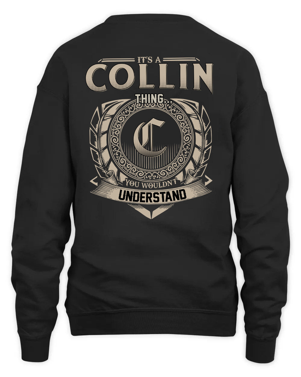 COLLIN HH88-K2–Personalized Name Quote Apparel “It’s a/an NAME Thing You Wouldn’t Understand”