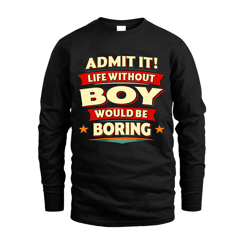 BOY HH88-K2-106–Personalized Funny Quote Apparel “Life Without NAME Would Be Boring”