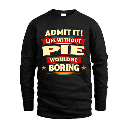 PIE HH88-K2-106–Personalized Funny Quote Apparel “Life Without NAME Would Be Boring”