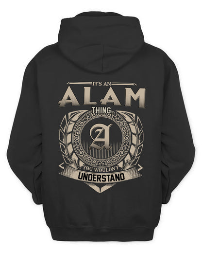 ALAM HH88-K2–Personalized Name Quote Apparel “It’s a/an NAME Thing You Wouldn’t Understand”