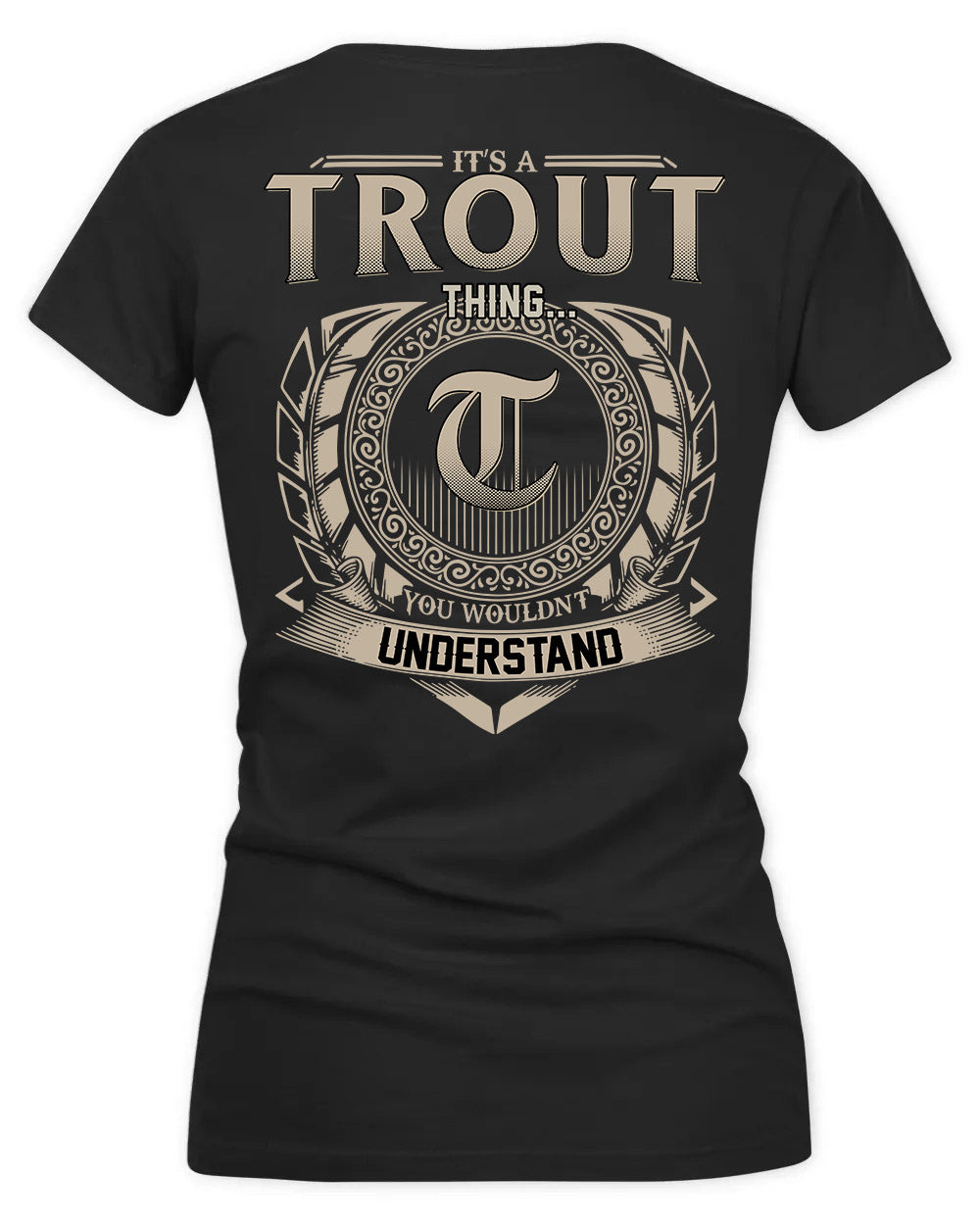 TROUT HH88-K2–Personalized Name Quote Apparel “It’s a/an NAME Thing You Wouldn’t Understand”