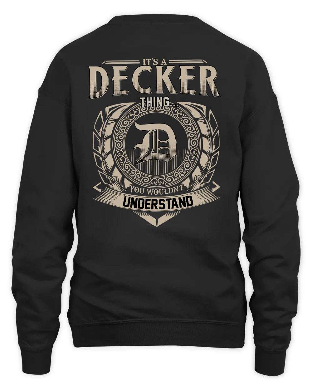 DECKER HH88-K2–Personalized Name Quote Apparel “It’s a/an NAME Thing You Wouldn’t Understand”