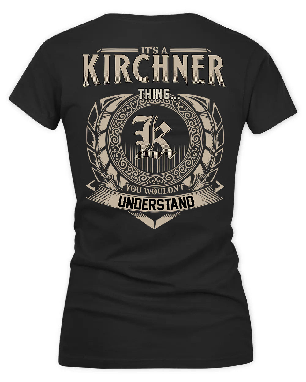 KIRKLAND HH88-K2–Personalized Name Quote Apparel “It’s a/an NAME Thing You Wouldn’t Understand”