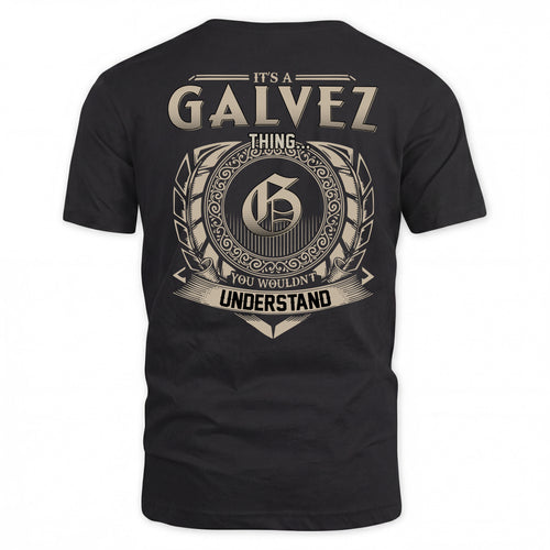 GALVEZ HH88-K2–Personalized Name Quote Apparel “It’s a/an NAME Thing You Wouldn’t Understand”
