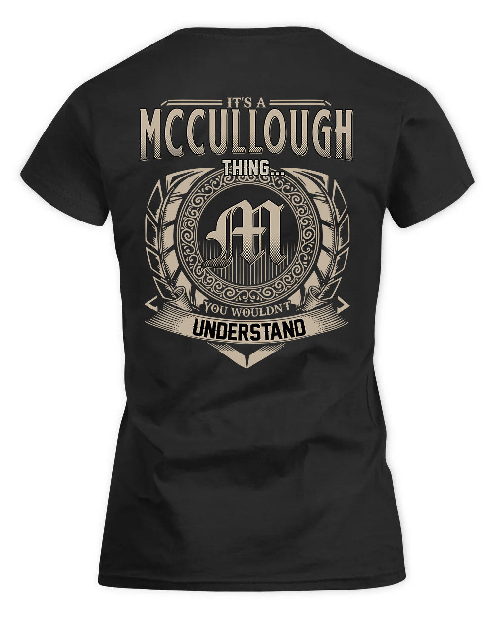 MCCULLOUGH HH88-K2–Personalized Name Quote Apparel “It’s a/an NAME Thing You Wouldn’t Understand”
