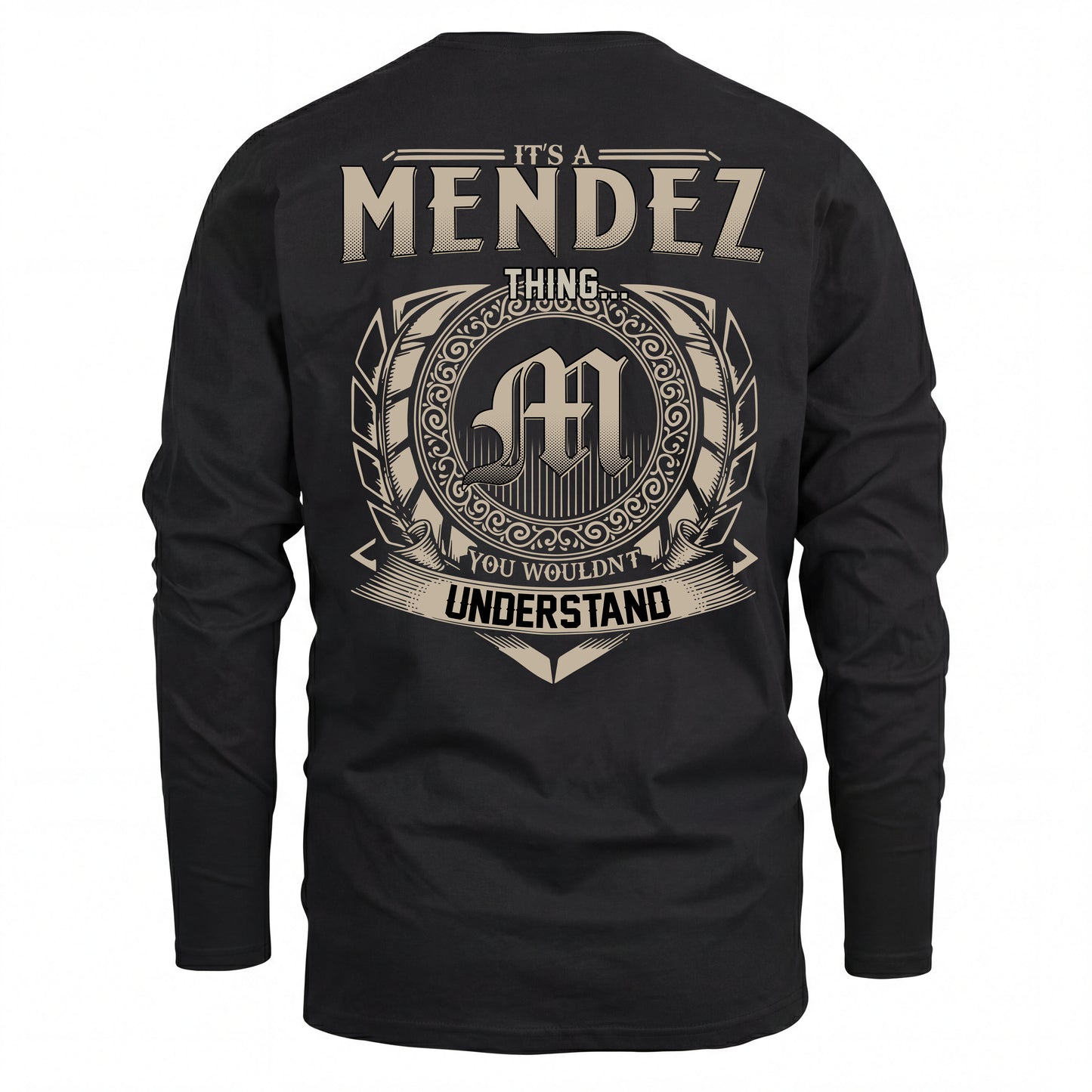 MENDEZ HH88-K2–Personalized Name Quote Apparel “It’s an NAME Thing You Wouldn’t Understand”