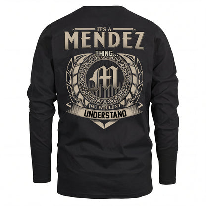 MENDEZ HH88-K2–Personalized Name Quote Apparel “It’s an NAME Thing You Wouldn’t Understand”