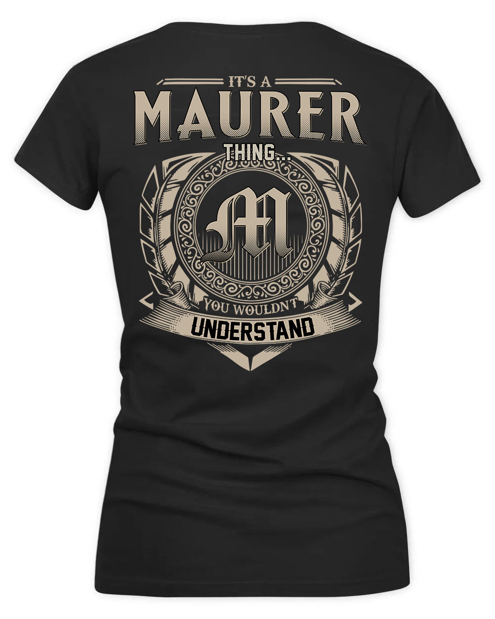 MAURICIO HH88-K2–Personalized Name Quote Apparel “It’s a/an NAME Thing You Wouldn’t Understand”