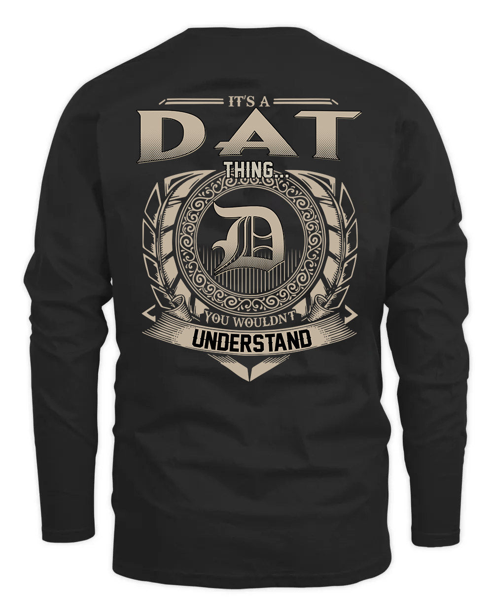 DAT HH88-K2–Personalized Name Quote Apparel “It’s a/an NAME Thing You Wouldn’t Understand”
