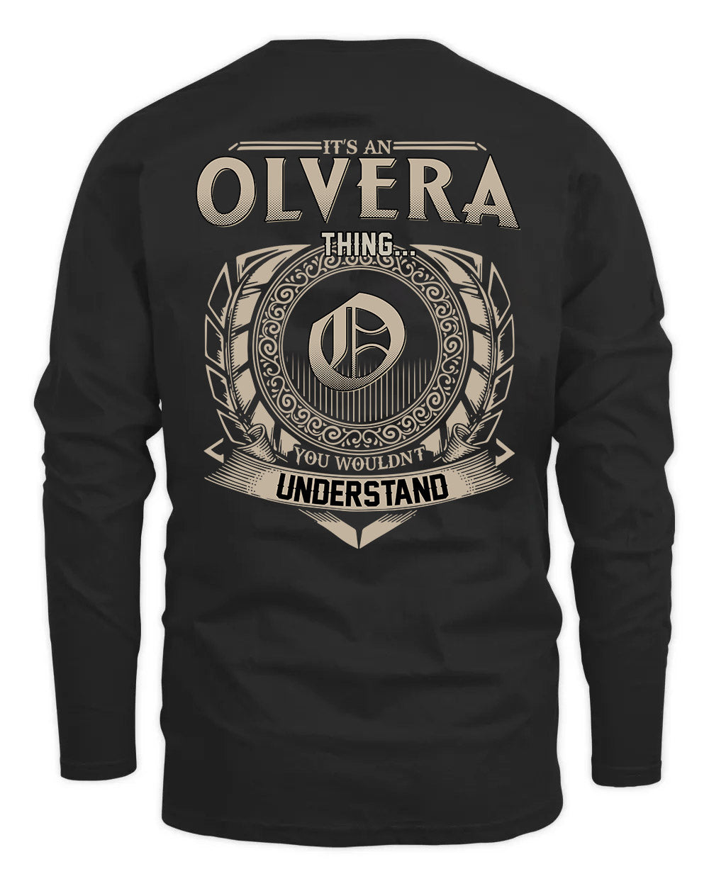 OLVERA HH88-K2–Personalized Name Quote Apparel “It’s a/an NAME Thing You Wouldn’t Understand”