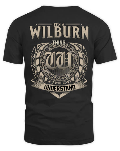 WILBURN HH88-K2–Personalized Name Quote Apparel “It’s a/an NAME Thing You Wouldn’t Understand”