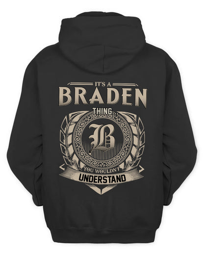 BRADEN HH88-K2–Personalized Name Quote Apparel “It’s a/an NAME Thing You Wouldn’t Understand”