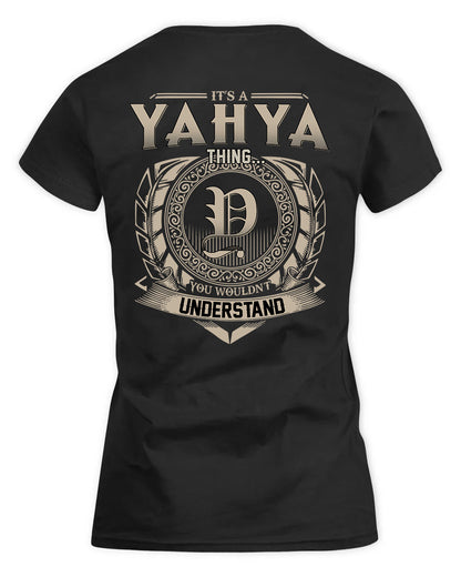 YAN HH88-K2–Personalized Name Quote Apparel “It’s a/an NAME Thing You Wouldn’t Understand”
