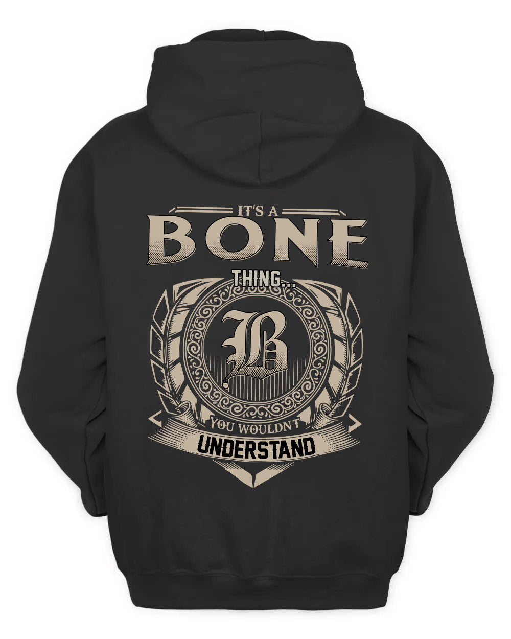 BONE HH88-K2–Personalized Name Quote Apparel “It’s a/an NAME Thing You Wouldn’t Understand”