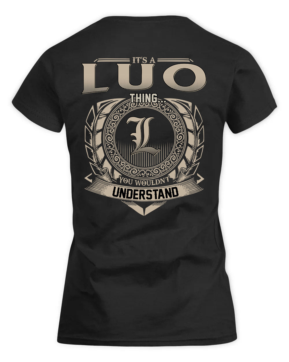 LUO HH88-K2–Personalized Name Quote Apparel “It’s a/an NAME Thing You Wouldn’t Understand”