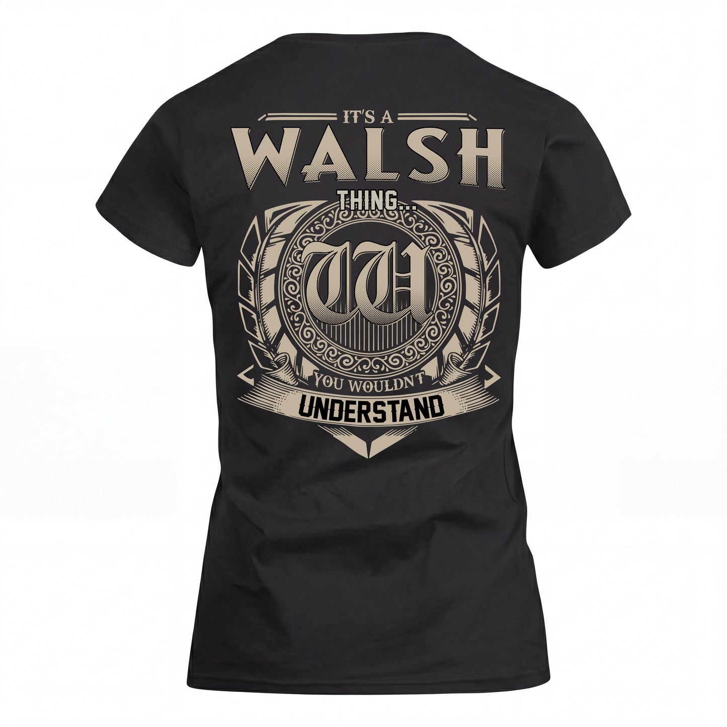 WALSH HH88-K2–Personalized Name Quote Apparel “It’s an NAME Thing You Wouldn’t Understand”