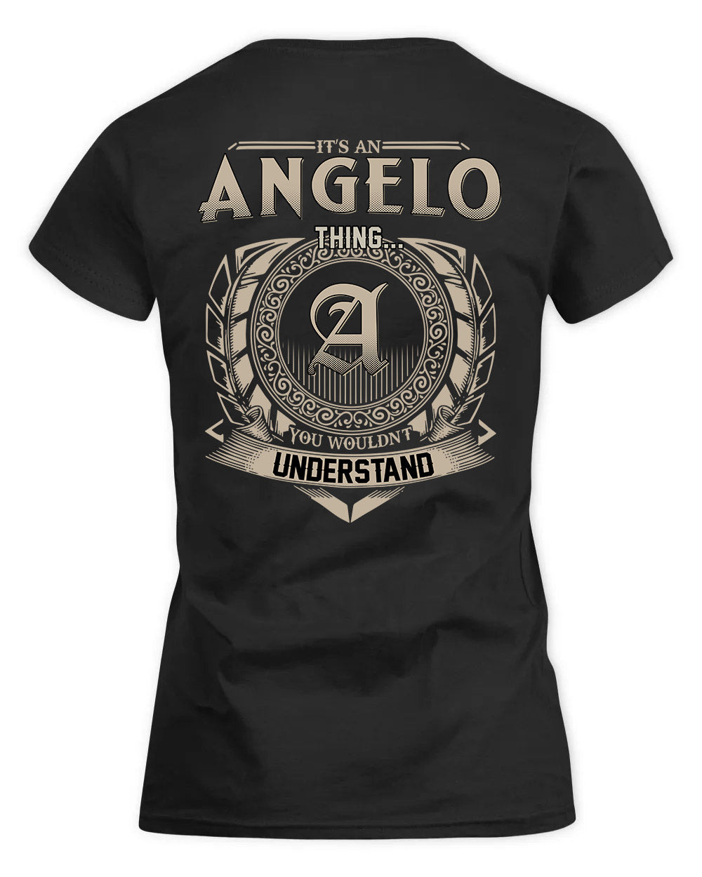 ANGELO HH88-K2–Personalized Name Quote Apparel “It’s a/an NAME Thing You Wouldn’t Understand”