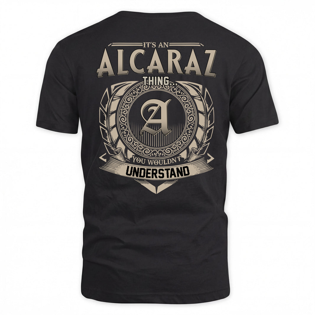 ALCARAZ HH88-K2–Personalized Name Quote Apparel “It’s a/an NAME Thing You Wouldn’t Understand”