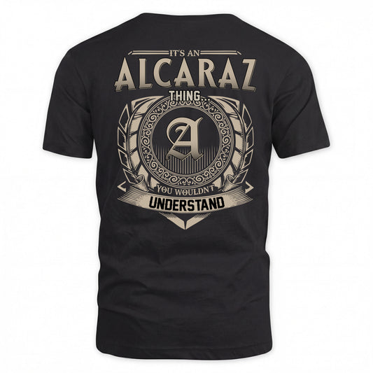 ALCARAZ HH88-K2–Personalized Name Quote Apparel “It’s a/an NAME Thing You Wouldn’t Understand”