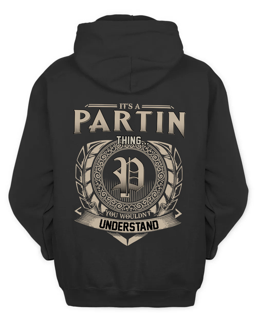 PARTIN HH88-K2–Personalized Name Quote Apparel “It’s a/an NAME Thing You Wouldn’t Understand”