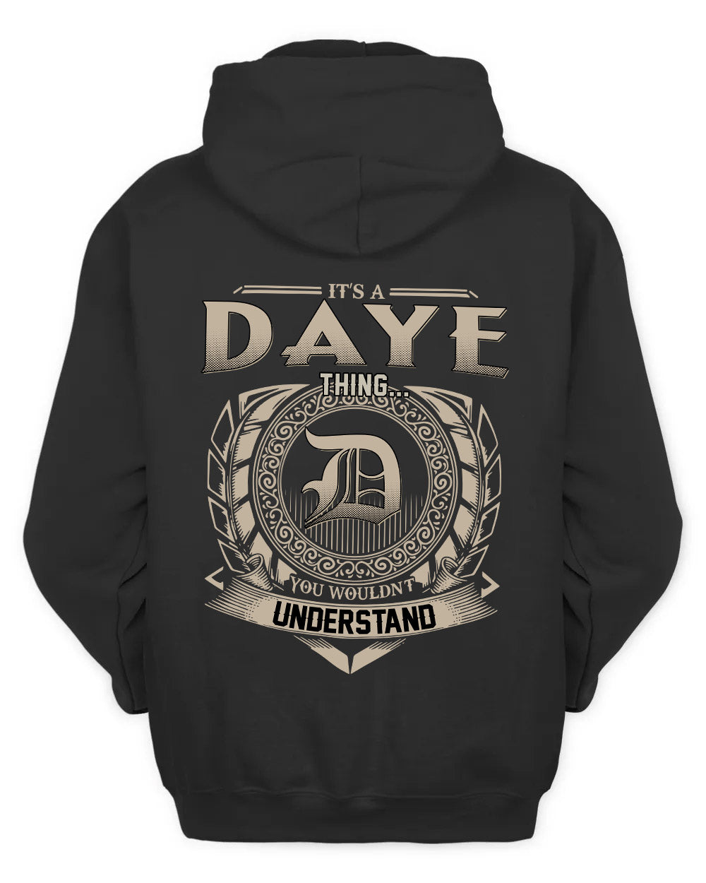 DAYE HH88-K2–Personalized Name Quote Apparel “It’s a/an NAME Thing You Wouldn’t Understand”