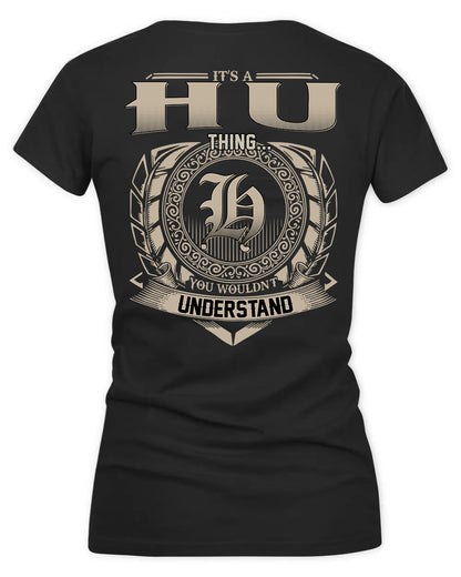 HUA HH88-K2–Personalized Name Quote Apparel “It’s a/an NAME Thing You Wouldn’t Understand”