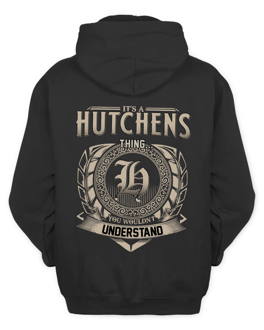 HUTCHENS HH88-K2–Personalized Name Quote Apparel “It’s a/an NAME Thing You Wouldn’t Understand”