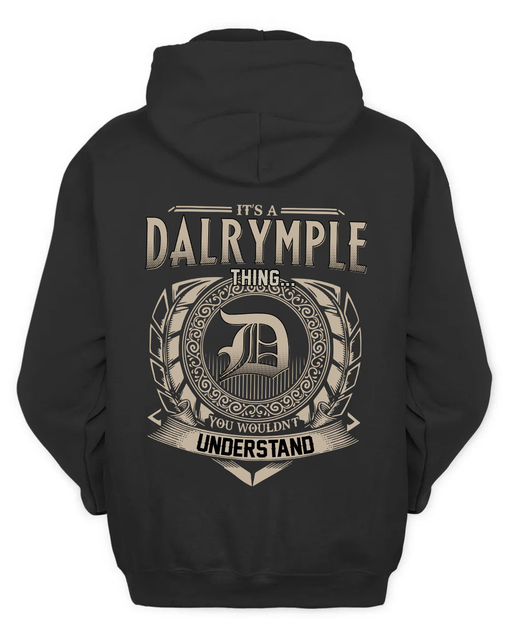DALRYMPLE HH88-K2–Personalized Name Quote Apparel “It’s a/an NAME Thing You Wouldn’t Understand”
