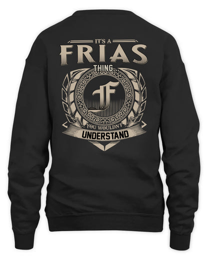 FRIAS HH88-K2–Personalized Name Quote Apparel “It’s a/an NAME Thing You Wouldn’t Understand”