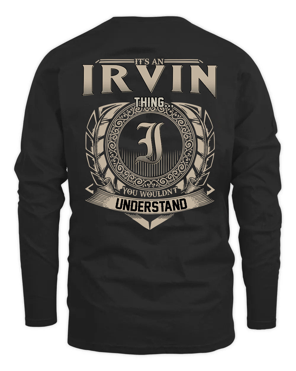 IRVIN HH88-K2–Personalized Name Quote Apparel “It’s a/an NAME Thing You Wouldn’t Understand”