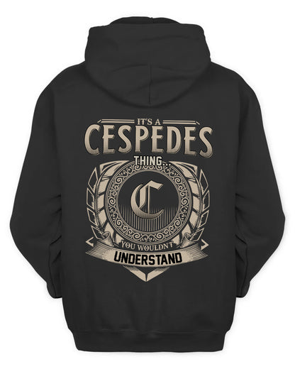 CESPEDES HH88-K2–Personalized Name Quote Apparel “It’s a/an NAME Thing You Wouldn’t Understand”
