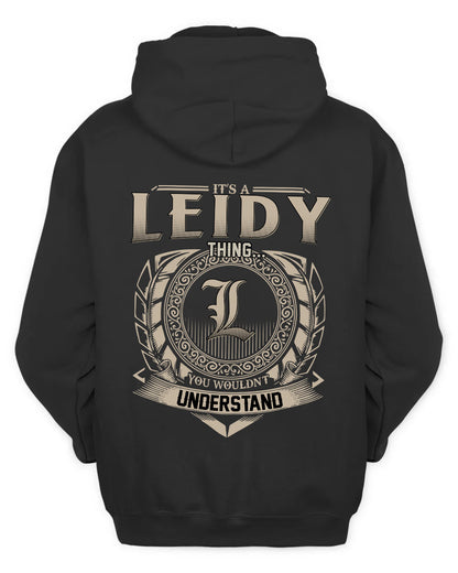 LEIDY HH88-K2–Personalized Name Quote Apparel “It’s a/an NAME Thing You Wouldn’t Understand”