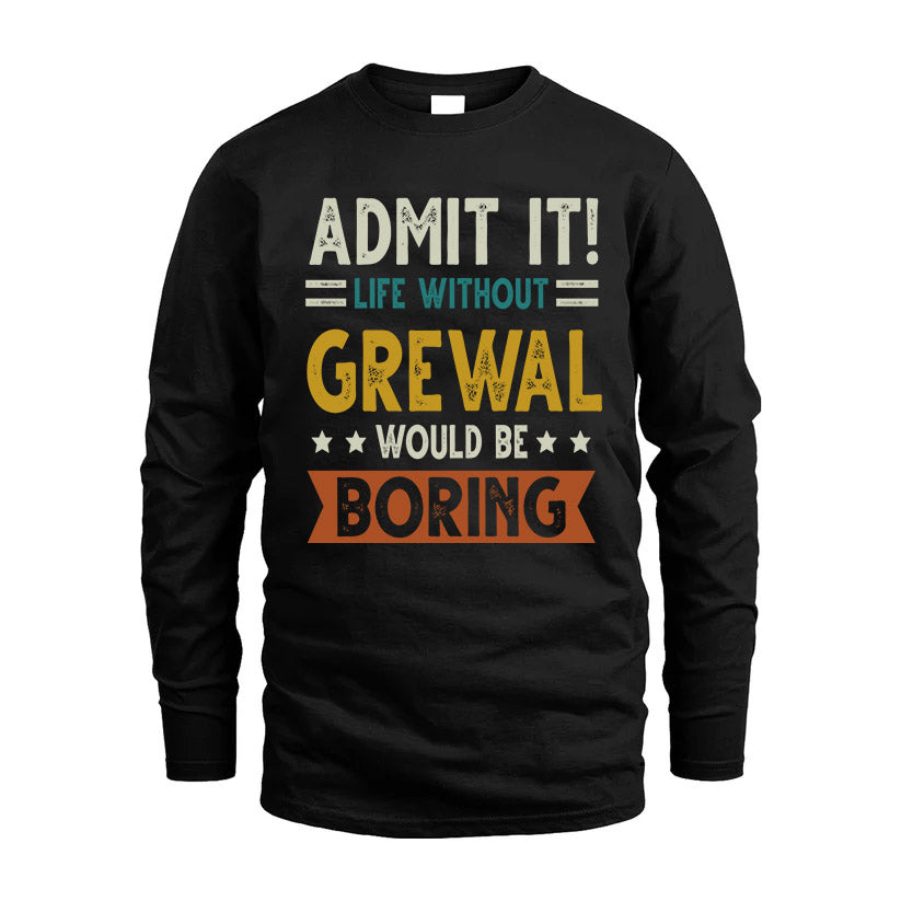 GREWAL HH88-K2–Personalized Funny Quote Apparel “Life Without NAME Would Be Boring”