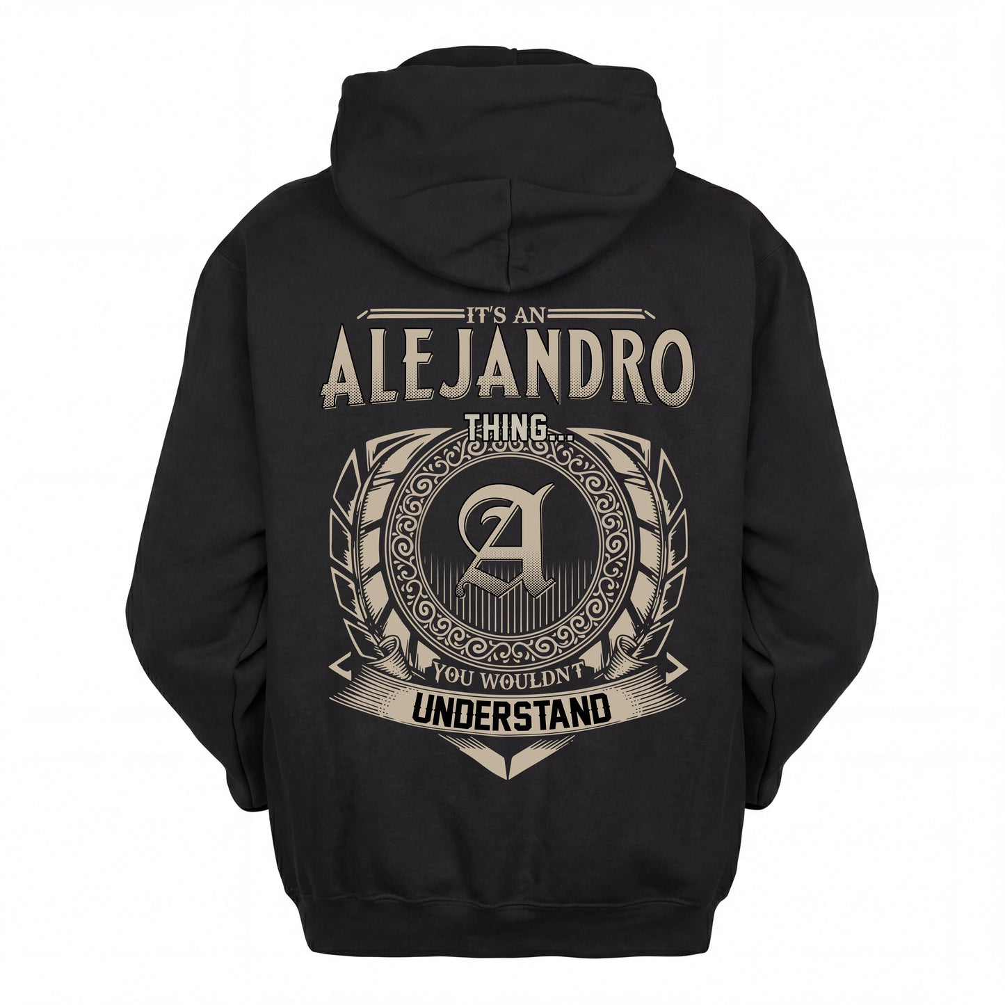 ALEJANDRO HH88-K2–Personalized Name Quote Apparel “It’s an NAME Thing You Wouldn’t Understand”