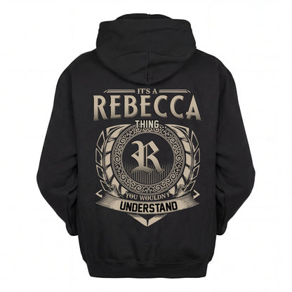 REBECCA HH88-K2–Personalized Name Quote Apparel “It’s an NAME Thing You Wouldn’t Understand”