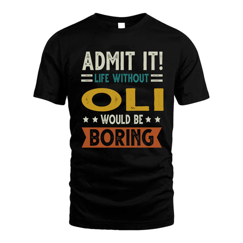FIELDER HH88-K2–Personalized Funny Quote Apparel “Life Without NAME Would Be Boring”