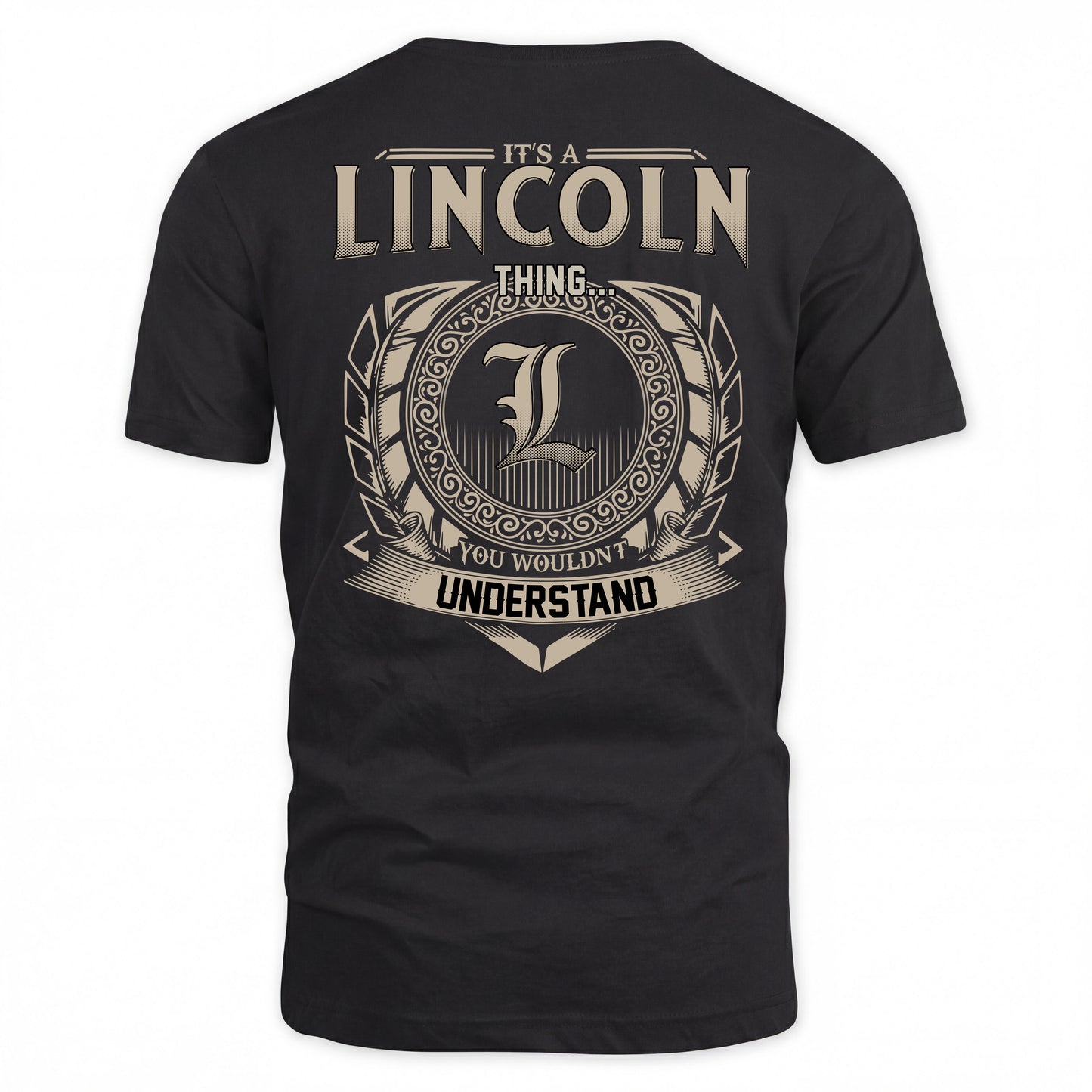 LINCOLN HH88-K2–Personalized Name Quote Apparel “It’s a/an NAME Thing You Wouldn’t Understand”